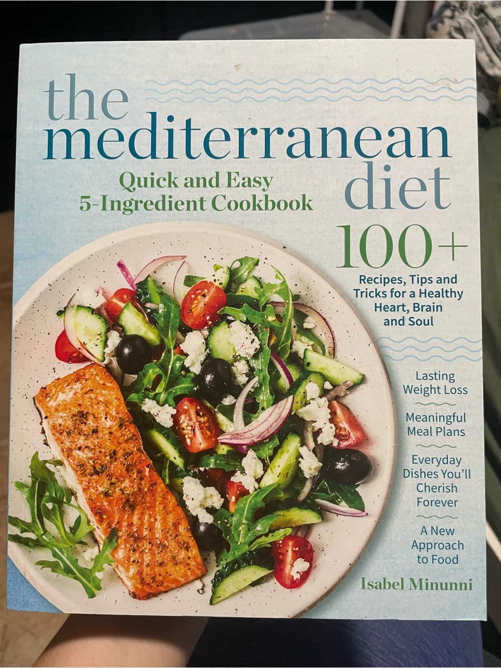 The Mediterranean Diet Cookbook by Isabel Minunni